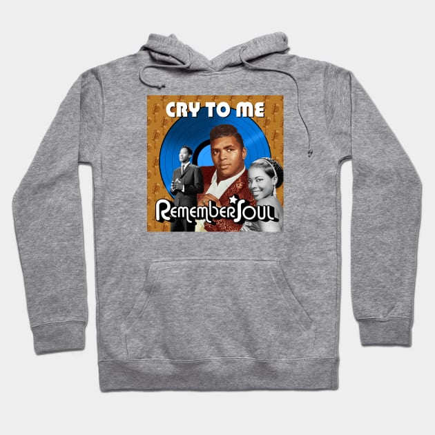 Remember When -  Cry To Me Hoodie by PLAYDIGITAL2020